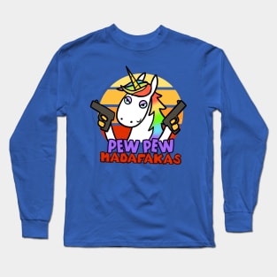 Pew Pew - Unicorn with guns Long Sleeve T-Shirt